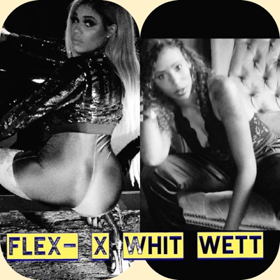 Flex (feat. Whit Wett) - Single