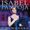 Hoy Quiero Confesarme - Isabel Pantoja