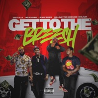 Get To The Breesh (feat. Nolie Bandz, Black Roses & Holliday The Handsome Hooligan) - Single - Shotcalla