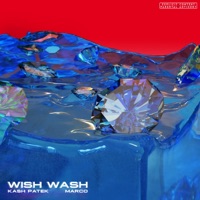 Wish Wash (feat. Marco) - Single - Kash Patek