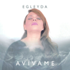 Avívame - Egleyda Belliard