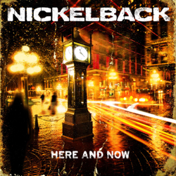 Here and Now - Nickelback Cover Art