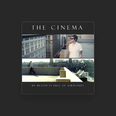 Listen to The Cinema, watch music videos, read bio, see tour dates & more!
