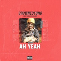 Ah Yeah (feat. Gemini Major) - Single - crownedYung