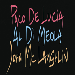 The Guitar Trio - Paco de Lucía, Al Di Meola &amp; John McLaughlin Cover Art