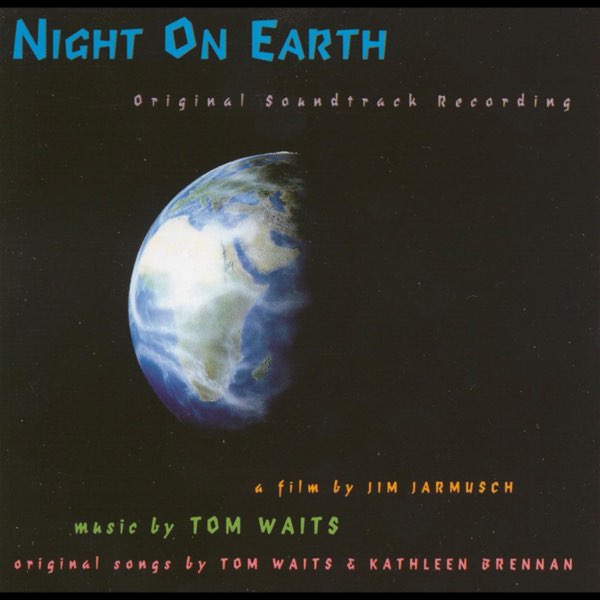 Night On Earth (Original Soundtrack Recording) - トム・ウェイツの