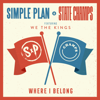 Where I Belong (feat. We the Kings) - Simple Plan & State Champs