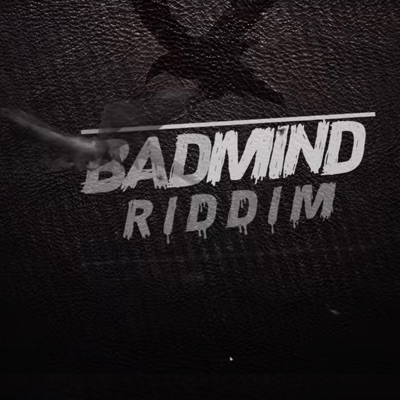 Badmind Riddim - Single