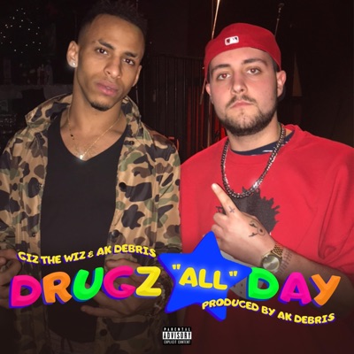 Drugz All Day (feat. Ak Debris) - Single
