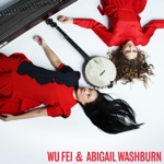 Wu Fei & Abigail Washburn - Pretty Bird