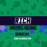 Rich (feat. Bendicixn) - Single - Aazael Ngang