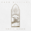 Empty Grave - Zach Williams