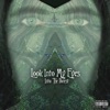 Into the Forest - Look Into My Eyes