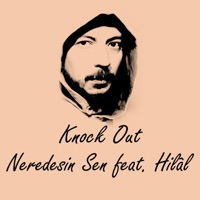Neredesin Sen (feat. Hilal) - Single - Knock Out