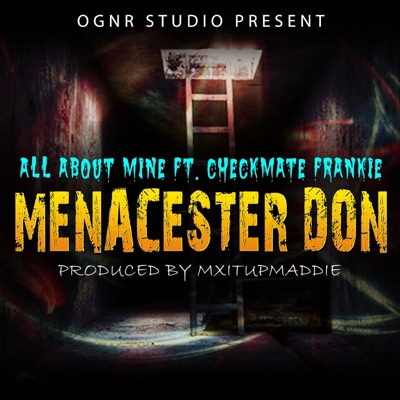 All About Mine (feat. Checkmate Frankie) - Single
