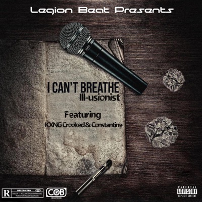 I Can't Breathe (feat. KXNG Crooked & Constantine) - Single