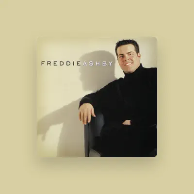 Listen to Freddie Ashby, watch music videos, read bio, see tour dates & more!