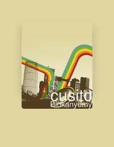 Cusito सुनें, म्यूज़िक वीडियो देखें, बायो पढ़ें, दौरे की तारीखें और बहुत कुछ देखें!