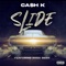 Slide (feat. Sosa Geek) - Ca$h K lyrics