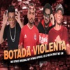 Botada Violenta (feat. MC Gw) - Single