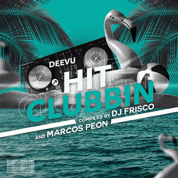 Hit Clubbin (Compiled by DJ Frisco and Marcos Peon)
