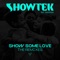 Show Some Love (feat. Sonofsteve) - Showtek lyrics