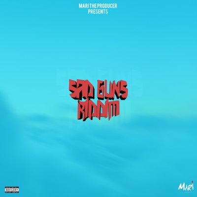 Sad Guns Riddim