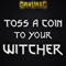 Toss a Coin to Your Witcher (Metal Version) - Dan Vasc lyrics