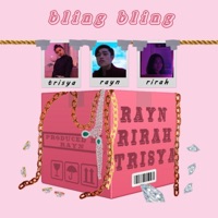 Bling Bling (feat. Trisha & Rirah) - Single - Rayn