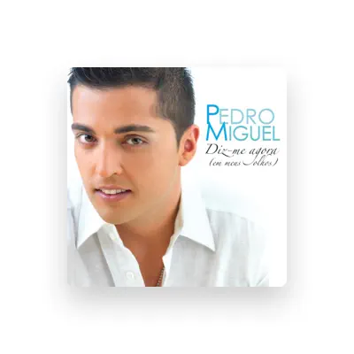Listen to Pedro Miguel, watch music videos, read bio, see tour dates & more!