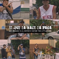 El Que la Hace la Paga (feat. Cayar the little king & Lil Dhyer) - Single - Jey Iñiguez