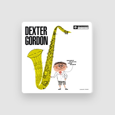 聆聽 Dexter Gordon Quartet、觀看音樂影片、閱讀小傳、查看巡演日期等！