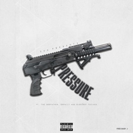 Pressure (feat. The Godfather, OnFully & Glockboyz Teejaee) BOM