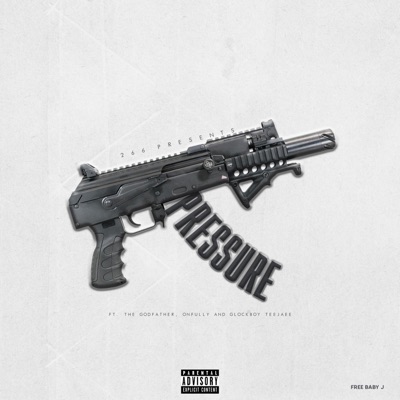 Pressure (feat. The Godfather, OnFully & Glockboyz Teejaee) - Single