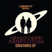 Smooth - Creatures (DNB Mix)