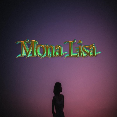 Mona Lisa (feat. ThatfrizzledMexi) - Single