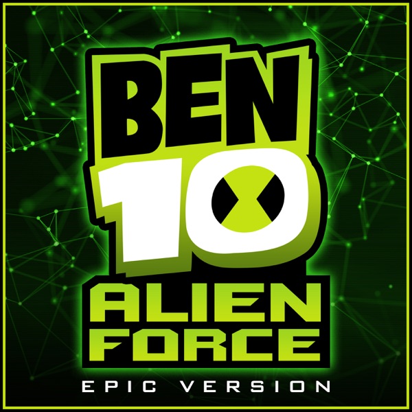 Ben 10 Alien Force - Theme