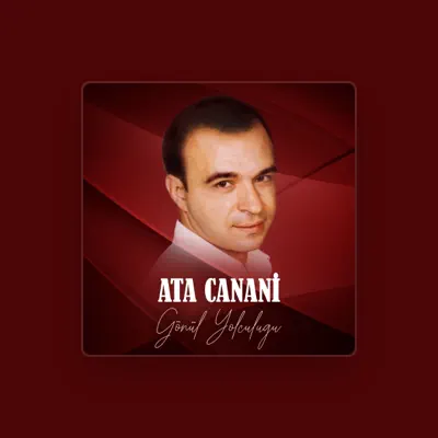Listen to Ata Canani, watch music videos, read bio, see tour dates & more!