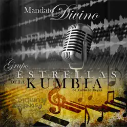Mandato Divino - Single - Estrellas de la kumbia Mandato Divino - Single - Estrellas de la kumbia
