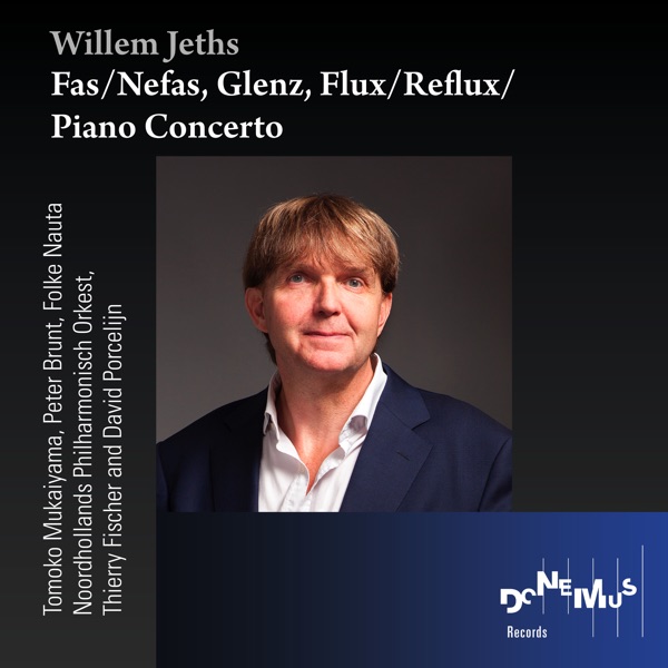 Fas / Nefas, Glenz, Flux / Reflux and Piano Concerto