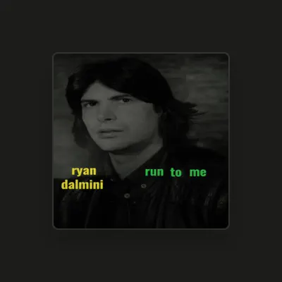 Listen to Ryan Dalmini, watch music videos, read bio, see tour dates & more!