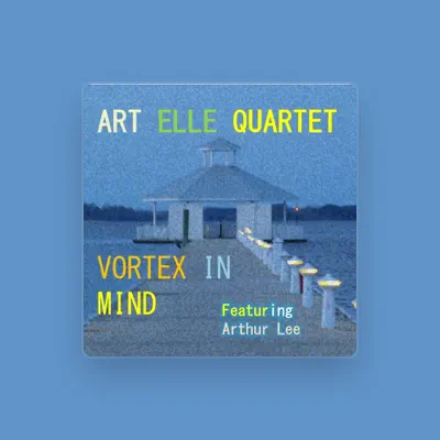 Listen to Art Elle Quartet, watch music videos, read bio, see tour dates & more!