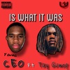 Is What It was (feat. Tay Guwop) - Single