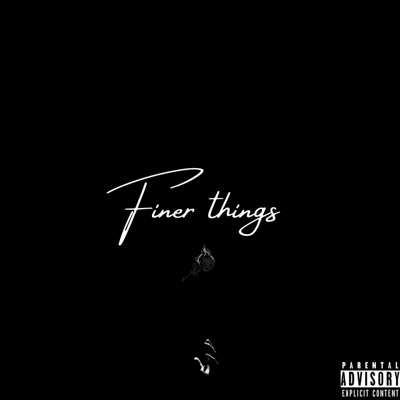 Finer Things - Single