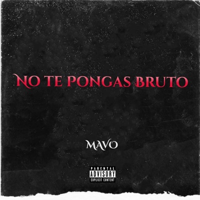 No Te Pongas Bruto - Single