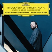 Bruckner: Symphony No. 4 - Wagner: Lohengrin Prelude (Live) artwork