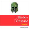 L'Iliade et l'Odyssée - Homère