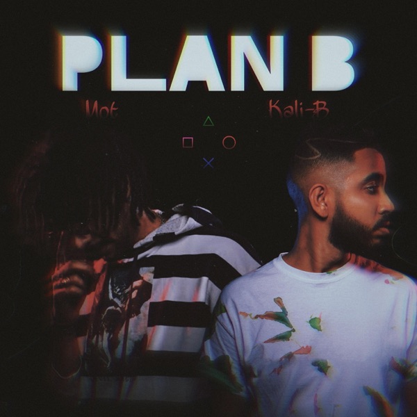 Plan B (feat. Kali-B & AM)