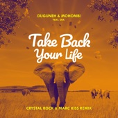 Take Back Your Life (feat. Sha & Marc Kiss) [Crystal Rock & Marc Kiss Remix] artwork