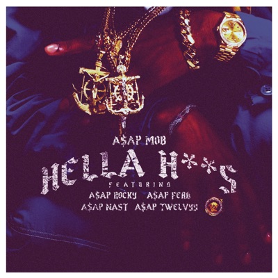Hella Hoes - A$AP Mob Feat. A$AP Rocky & A$AP Ferg & A$AP Nast & A$AP  Twelvyy | Shazam